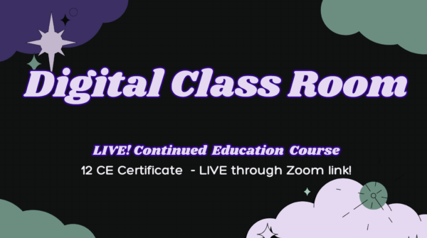 Digital Class Room, Live Continued Education Course, 12 Hours CE Certificate Live through Zoom
